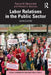 Labor Relations in the Public Sector by Patrice M. Mareschal
