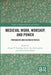 Medieval Work, Worship, and Power by Abigail P. Dowling