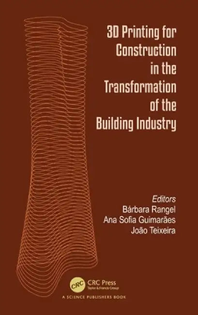 3D Printing for Construction in the Transformation of the Building Industry by Bárbara Rangel