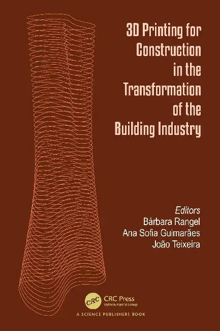 3D Printing for Construction in the Transformation of the Building Industry by Bárbara Rangel