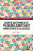 Sacred Sustainability, Polyhedral Christianity and Cosmic Challenges by Jojo M. Fung
