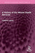 A History of the Mental Health Services by Kathleen Jones