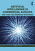 Artificial Intelligence in Commercial Aviation: Use Cases and Emerging Strategies by Ricardo V. Pilon