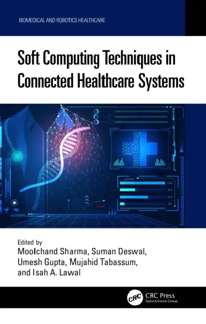 Soft Computing Techniques in Connected Healthcare Systems by Moolchand Sharma, Suman Deswal, Umesh Gupta