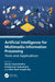 Artificial Intelligence for Multimedia Information Processing by Xavier Savarimuthu
