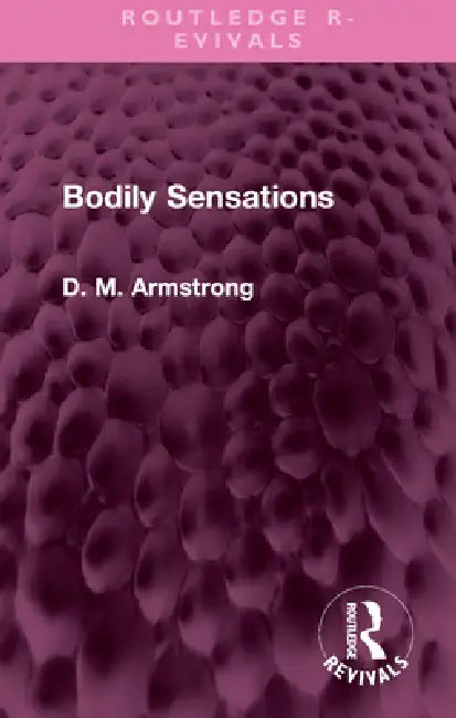 Bodily Sensations by D. M. Armstrong