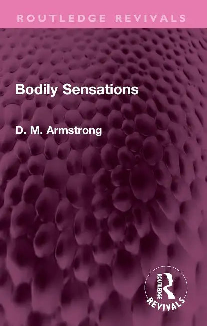 Bodily Sensations by D. M. Armstrong