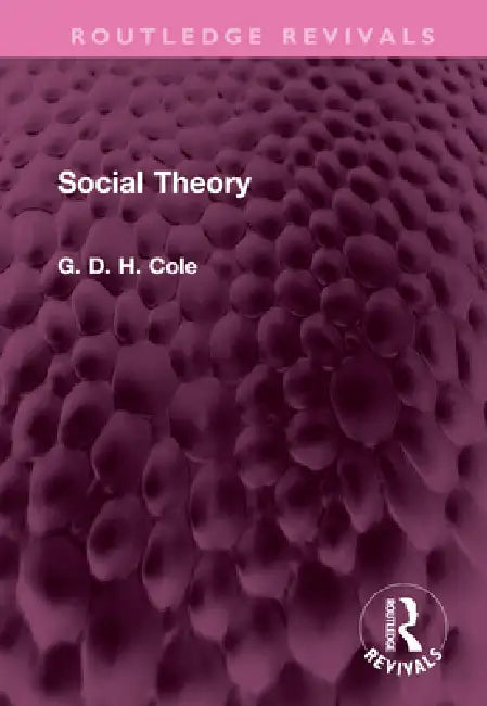 Social Theory by G. D. H. Cole