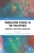 Translation Studies in the Philippines: Navigating a Multilingual Archipelago by Riccardo Moratto