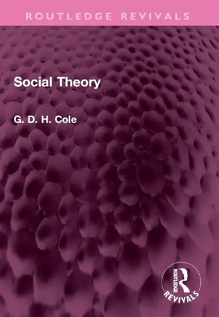 Social Theory by G. D. H. Cole