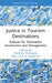 Justice in Tourism Destinations: Avenues for Destination Governance and Management by Pooneh Torabian, Julia N. Albrecht