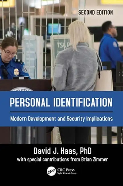 Personal Identification: Modern Development and Security Implications by David J. Haas