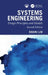 Systems Engineering: Design Principles and Models, Second Edition by Dahai Liu