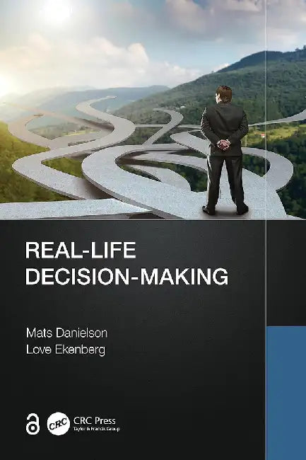 Real-Life Decision-Making by Danielson, Mats