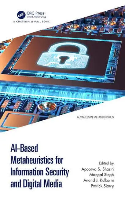 AI-Based Metaheuristics for Information Security and Digital Media by Apoorva S Shastri