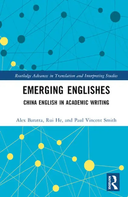 Emerging Englishes: China English in Academic Writing by Alex Baratta