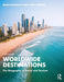 Worldwide Destinations: The Geography of Travel and Tourism by Boniface, Brian