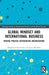 Global Mindset and International Business: Driving Process Outsourcing Organizations by Magdalena Kossowska