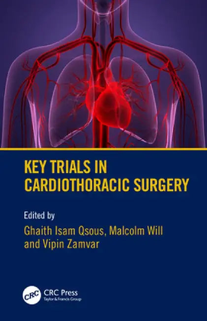 Key Trials in Cardiothoracic Surgery by Ghaith Qsous