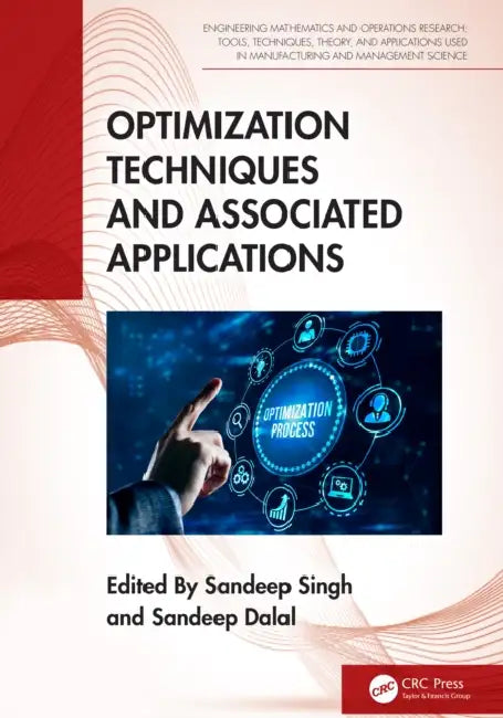 Optimization Techniques and Associated Applications by Sandeep Singh