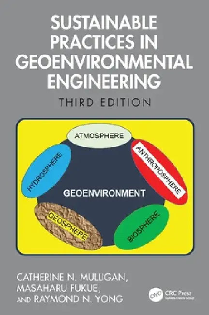 Sustainable Practices in Geoenvironmental Engineering by Catherine N. Mulligan