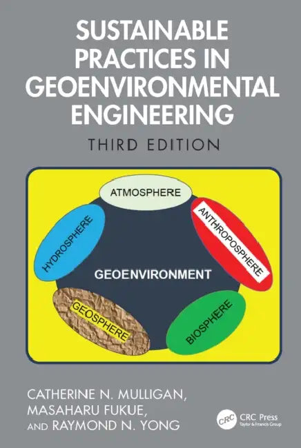 Sustainable Practices in Geoenvironmental Engineering by Catherine N. Mulligan