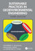 Sustainable Practices in Geoenvironmental Engineering by Catherine N. Mulligan