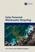 Solar Powered Wastewater Recycling by Kumar Arun