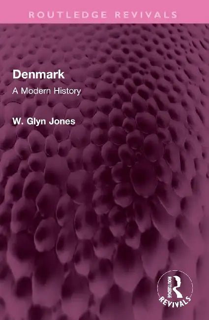 Denmark: A Modern History by W. Glyn Jones