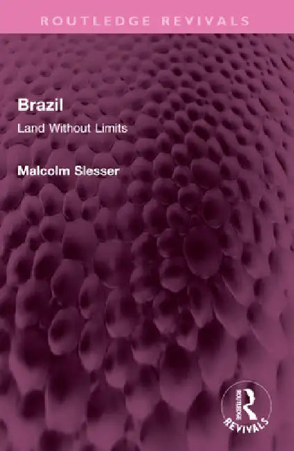 Brazil: Land Without Limits by Malcolm Slesser