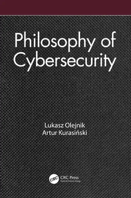 Philosophy of Cybersecurity by Lukasz Olejnik