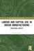 Labour and Capital Use in Indian Manufacturing: Structural Aspects by Anjali Tandon