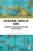 Splintering Towers of Babel: Paradoxical Architectures and Urban Infrastructures by Liora Bigon