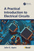 A Practical Introduction to Electrical Circuits by John E. Ayers