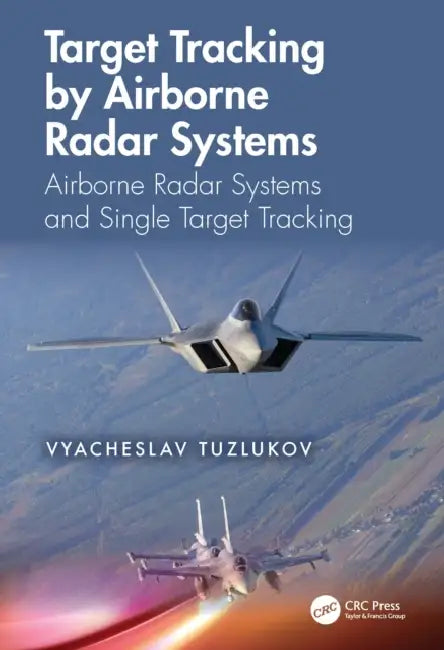 Target Tracking by Airborne Radar Systems by Vyacheslav Tuzlukov