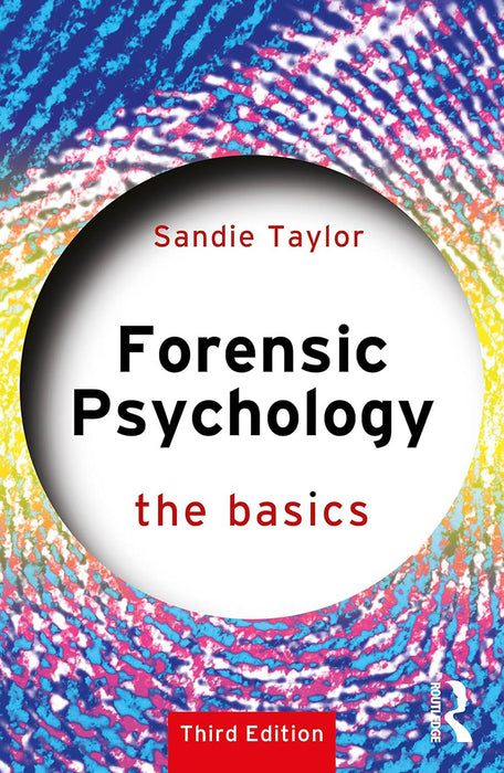 Forensic Psychology: The Basics by Taylor/Sandie