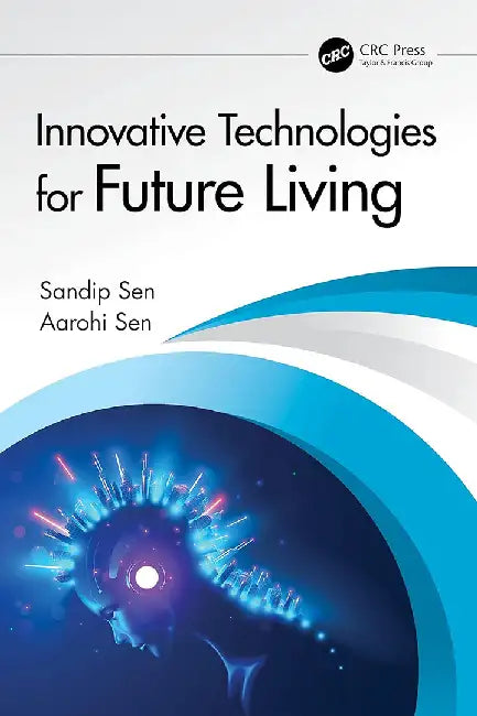 Innovative Technologies for Future Living by Sen, Sandip