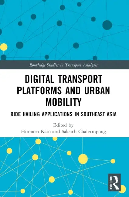 Digital Transport Platforms and Urban Mobility by Hironori Kato