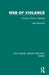 Web of Violence: A Study of Family Violence by Jean Renvoize