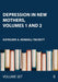 Depression in New Mothers, Causes, Consequences and Treatments by Kathleen A. Kendall-Tackett