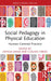 Social Pedagogy in Physical Education: Human-Centred Practice by Aspasia Dania, Cláudio Farias