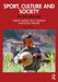 Sport, Culture and Society: An Introduction by Grant Jarvie, Paul Widdop, Ross Walker