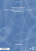 Working With Aac: A Guide For Supporting Augmentative And Alternative Communication Users by Helen Robinson
