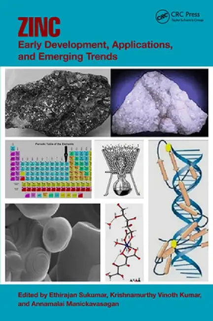 Zinc: Early Development, Applications, and Emerging Trends by Ethirajan Sukumar