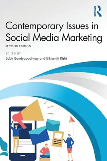 Contemporary Issues in Social Media Marketing by Subir Bandyopadhyay