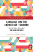Language and the Knowledge Economy: Multilingual Scholarly Publishing in Europe by Josep Soler