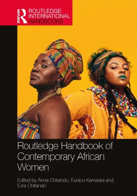 Routledge Handbook of Contemporary African Women by Anna Chitando