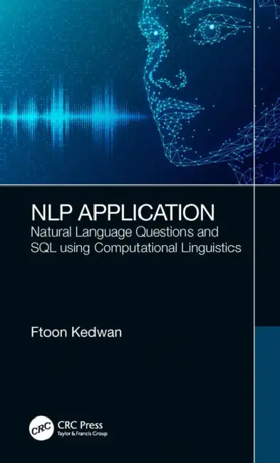 Nlp Application: Natural Language Questions and SQL Using Computational Linguistics by Ftoon Kedwan
