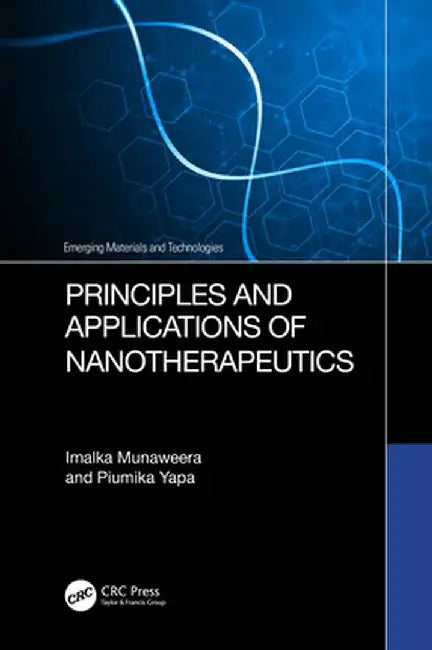Principles and Applications of Nanotherapeutics by Imalka Munaweera