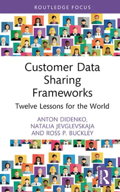Customer Data Sharing Frameworks: Twelve Lessons for the World by Anton Didenko